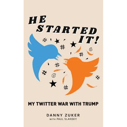 He Started It!: My Twitter War with Trump - Paperback