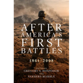 After America's First Battles: 1861-2008