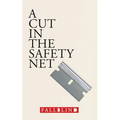 A Cut in the Safety Net - Paperback