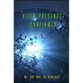 Alien Presence Confirmed - We Are Not in Control - Paperback