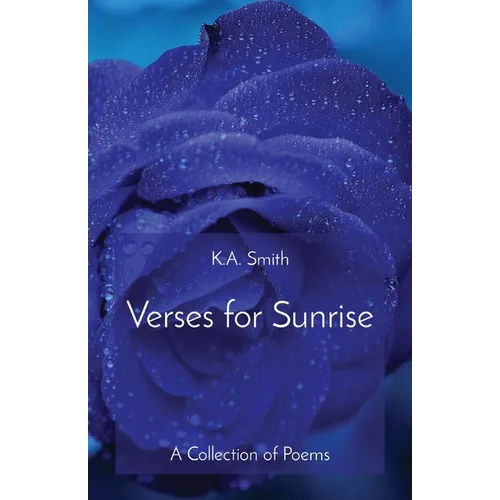 Verses for Sunrise: A Collection of Poems - Paperback