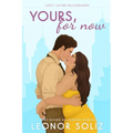 Yours, For Now: A Fake Dating, Plus Size Romance - Paperback
