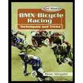 BMX Bicycle Racing Techniques and Tricks - Paperback