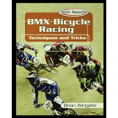 BMX Bicycle Racing Techniques and Tricks - Paperback