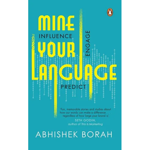 Mine Your Language: Influence, Engage, Predict - Paperback