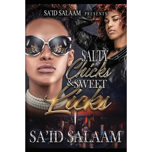 Salty Chicks Sweet Licks - Paperback
