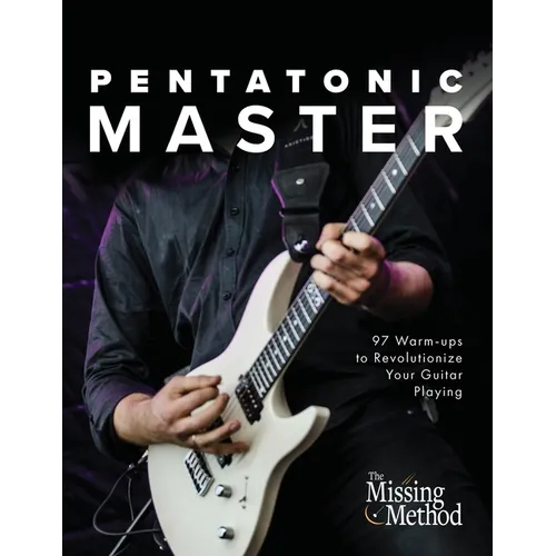 Pentatonic Master: 97 Warm-ups to Revolutionize Your Guitar Playing - Paperback