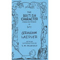The British Character - Studied and Revealed - Hardcover