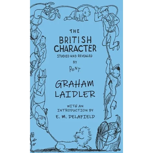 The British Character - Studied and Revealed - Hardcover