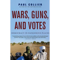 Wars, Guns, and Votes: Democracy in Dangerous Places - Paperback