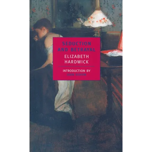 Seduction and Betrayal: Women and Literature - Paperback