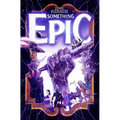 Something Epic Volume 1 - Paperback