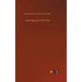 Apologia pro Vita Sua - Hardcover
