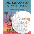 Mr. Mosquito Put on His Tuxedo: Coloring Book - Paperback