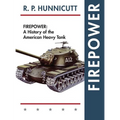 Firepower: A History of the American Heavy Tank