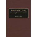 Disarming Iraq: Monitoring Power and Resistance