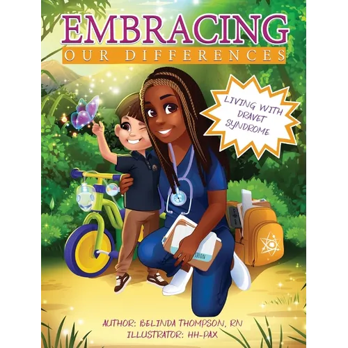 Embracing Our Differences: Living with Dravet Syndrome - Hardcover