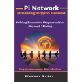 Pi Network: Breaking Crypto Ground - Paperback