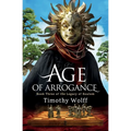 Age of Arrogance - Paperback