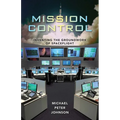 Mission Control: Inventing the Groundwork of Spaceflight