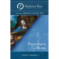 Pathways to Bliss: A Skeleton Key Study Guide - Paperback