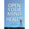 Open Your Mind & Be Healed - Hardcover