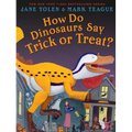 How Do Dinosaurs Say Trick or Treat? - Hardcover