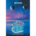 Alpine Tide: Book One of the Second Moon Trilogy - Paperback