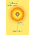 Vedantic Meditation: Lighting the Flame of Awareness - Paperback