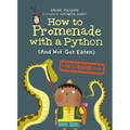 How to Promenade with a Python (and Not Get Eaten): A Polite Predators Book - Hardcover