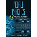People Practics: 17 Practical Tactics for Business & Nonprofit Success - Paperback