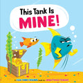 This Tank Is Mine! (Fish Tank Friends) - Hardcover