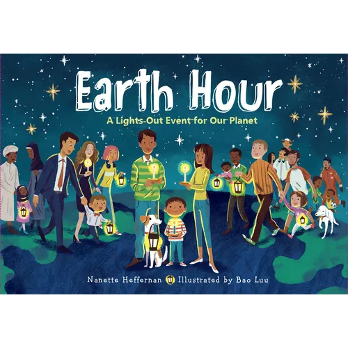 Earth Hour: A Lights-Out Event for Our Planet - Hardcover
