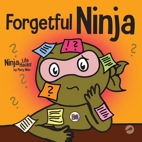 Forgetful Ninja: A Children's Book About Improving Memory Skills - Paperback