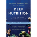 Deep Nutrition: Why Your Genes Need Traditional Food - Hardcover
