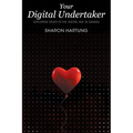 Your Digital Undertaker: Exploring Death in the Digital Age in Canada - Paperback