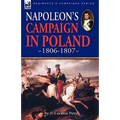 Napoleon's Campaign in Poland 1806-1807 - Hardcover