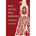 Dear Terror, Dear Splendor - Paperback