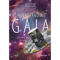 Understanding Gaia: A Mission to Map the Galaxy - Paperback