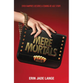 Mere Mortals - Paperback