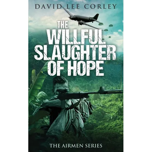 The Willful Slaughter of Hope