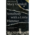 Somebody with a Little Hammer: Essays - Paperback