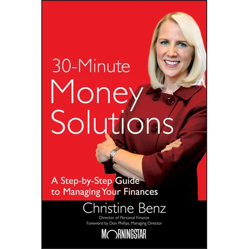 Morningstar's 30-Minute Money Solutions: A Step-By-Step Guide to Managing Your Finances - Hardcover