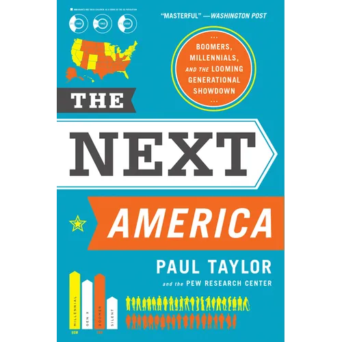 The Next America: Boomers, Millennials, and the Looming Generational Showdown - Paperback