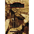 Oregon Caves National Monument and Preserve - Paperback
