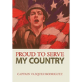 Proud to Serve My Country