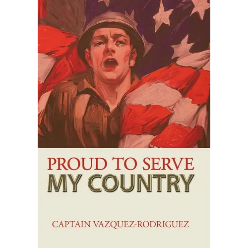 Proud to Serve My Country