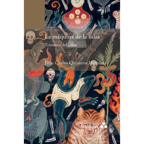 La máquina de la salsa. Tránsitos del sabor - Paperback