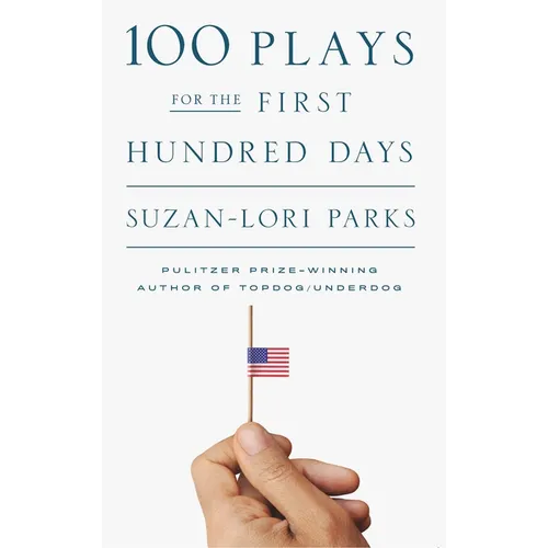 100 Plays for the First Hundred Days - Paperback