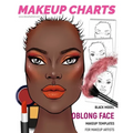 Makeup Charts - Face Charts for Makeup Artists: Black Model - OBLONG face shape - Paperback